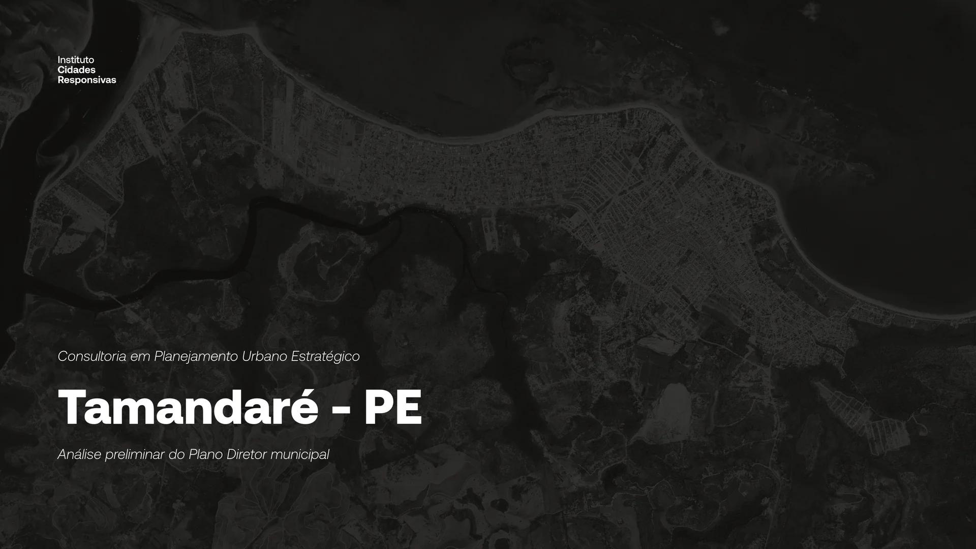 Capa do estudo "Tamandaré-PE — Análise Preliminar do Plano Diretor Municipal" do Instituto Cidades Responsivas, com vista aérea/satélite do município em tons escuros